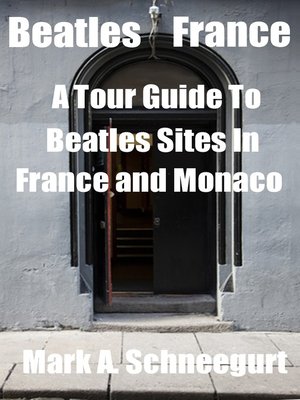 cover image of Beatles France  a Tour Guide to Beatles Sites in France and Monaco